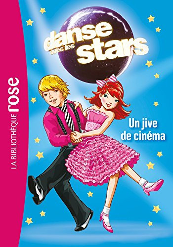 Danse avec les stars 04 - Un jive de cinéma|Bibliothèque Rose