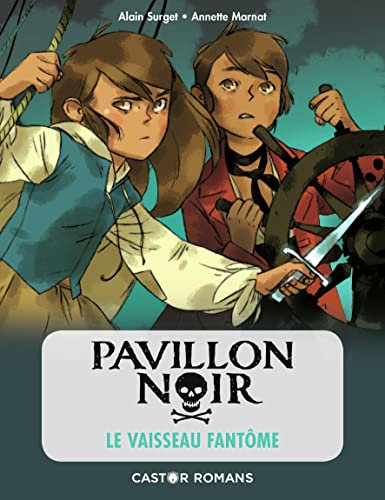 Pavillon noir, Tome 2 : Le vaisseau fantôme