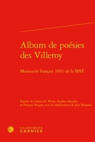 Album de poésies des Villeroy: Manuscrit français 1663 de la BNF
