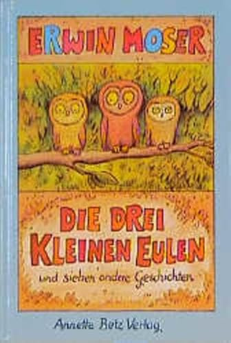 Die drei kleinen Eulen und sieben andere Geschichten