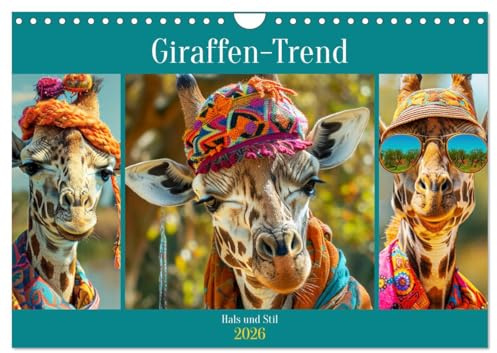 Giraffen-Trend. Hals und Stil (Wandkalender 2026 DIN A4 quer), CALVENDO Monatskalender: Wilde Modeabenteuer in der Savanne (CALVENDO Tiere)