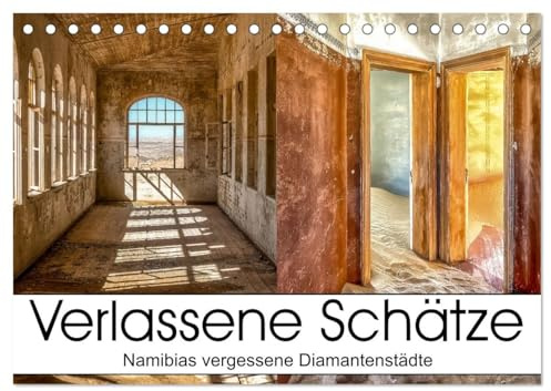 verlassene Schätze (Tischkalender 2026 DIN A5 quer), CALVENDO Monatskalender: Die vergessenen Diamantenstädte Namibias (CALVENDO Orte)