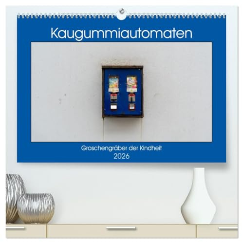 Kaugummiautomaten (hochwertiger Premium Wandkalender 2026 DIN A2 quer), Kunstdruck in Hochglanz: Noch gibt es sie, die Groschengräber der Kindheit (CALVENDO Technologie)