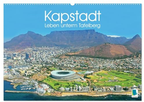 Kapstadt: Leben unterm Tafelberg (Wandkalender 2026 DIN A2 quer), CALVENDO Monatskalender: Südafrikas Metropole am Kap der guten Hoffnung (CALVENDO Orte)