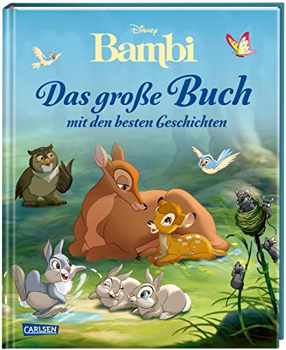 Disney: Bambi – Das große Buch mit den besten Geschichten: Vorlesebuch ab 3 Jahren mit dem Filmklassiker und weiteren Erzählungen (Disney - Das große Buch mit den besten Geschichten)
