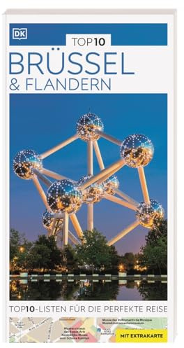 TOP10 Reiseführer Brüssel & Flandern: TOP10-Listen zu Highlights, Themen, Stadtteilen & Regionen mit wetterfester Extra-Karte. Von Reisenden. Für Reisende.
