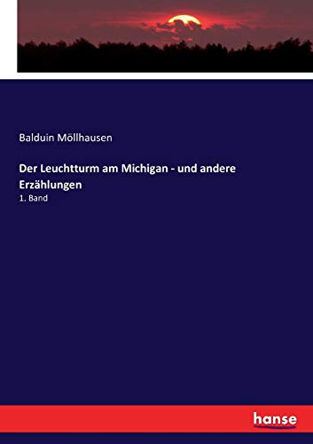 Der Leuchtturm am Michigan - und andere Erzählungen: 1. Band