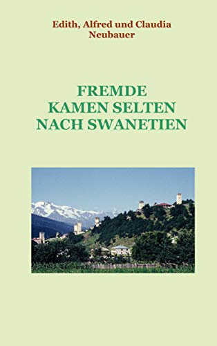 Fremde kamen selten nach Swanetien