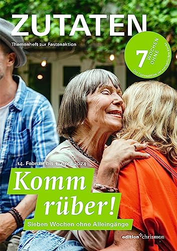 Fastenaktion 2024: Komm rüber! 7 Wochen ohne Alleingänge. Zutaten Themenheft: Impulsfragen & Bibeltexte für jede Woche I Reportagen & Interviews I ... ... Fastenzeit I Für Gemeinden & Jugendgruppen