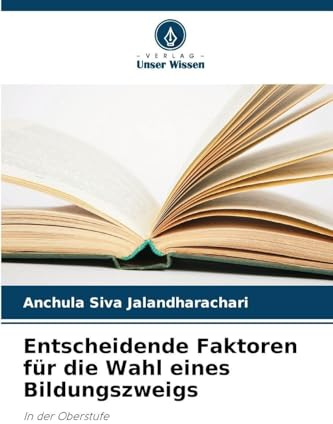 Entscheidende Faktoren für die Wahl eines Bildungszweigs: In der Oberstufe