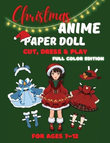 Christmas Anime Paper Doll Cut, Dress & Play - Full Color Edition for Kids Ages 7-12