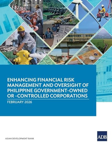 Enhancing Financial Risk Management and Oversight of Philippine Government-Owned or -Controlled Corporations