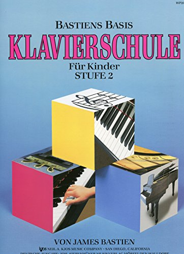 Bastiens Basis Klavierschule für Kinder. Stufe 2