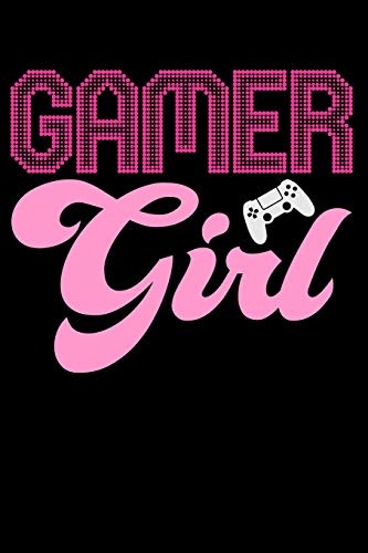 Gamer Girl: Lined Journal Notebook for Women or Girls Who Like to Play Video Games