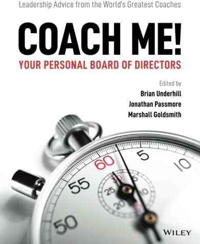 Coach Me! Your Personal Board of Directors: Leadership Advice from the World's Greatest Coaches