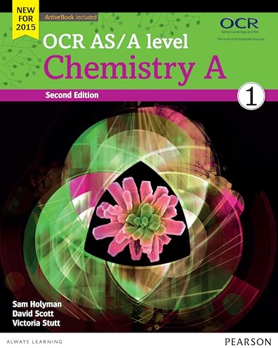 OCR AS/A level Chemistry A Student Book 1 + ActiveBook (OCR GCE Science 2015)