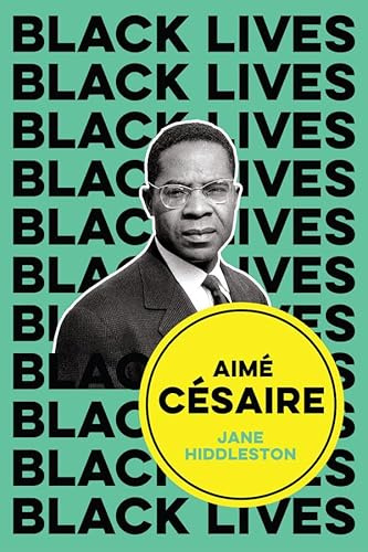 Aimé Césaire: Inventor of Souls (Black Lives)