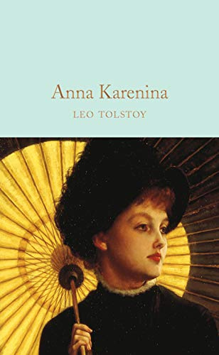 Anna Karenina: Leo Tolstoy: 99 (Macmillan Collector's Library, 99)