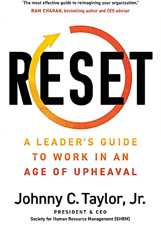 RESET: A Leader's Guide to Work in an Age of Upheaval