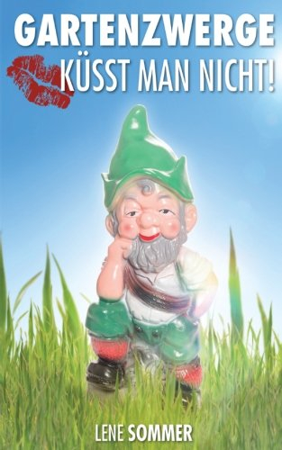 Gartenzwerge kuesst man nicht