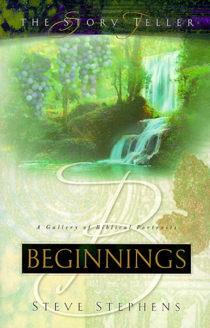Beginnings: A Gallery of Biblical Portraits (STORY TELLER)