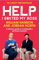 Help I S*xted My Boss: The Sunday Times Bestselling Guide to Avoiding Life’s Awkward Moments