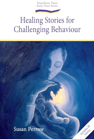 Healing Stories for Challenging Behaviour