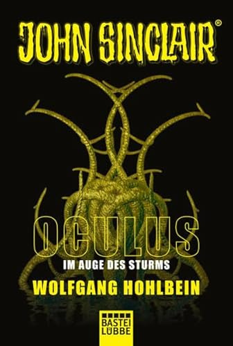 Oculus - Im Auge des Sturms: Ein John Sinclair Roman (John Sinclair Romane, Band 2)