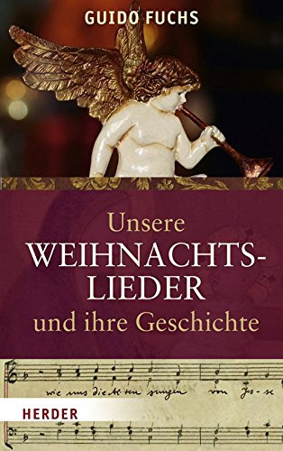 Unsere Weihnachtslieder und ihre Geschichte