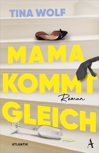 Mama kommt gleich: Roman | »Die liebevoll gezeichneten Charaktere und der lockere Ton sorgen für Lesevergnügen mit Herz.« LandGang Magazin