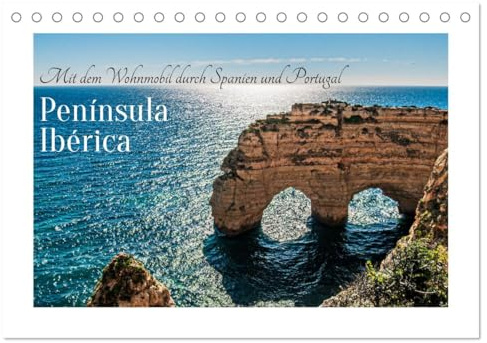 Península Ibérica (Tischkalender 2026 DIN A5 quer), CALVENDO Monatskalender: Mit dem Wohnmobil durch Spanien und Portugal - eine Rundreise (CALVENDO Orte)