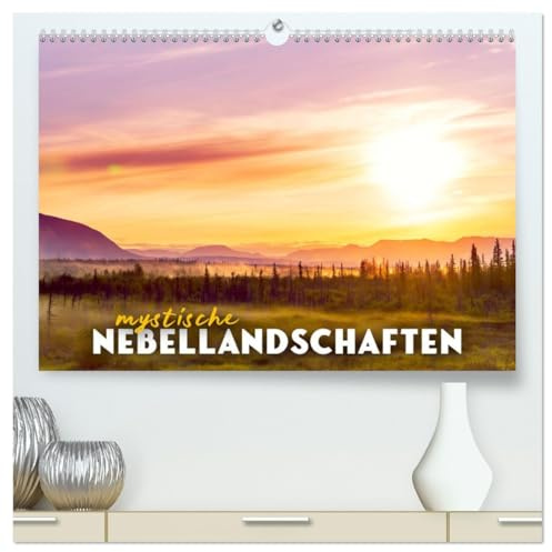 Mystische Nebellandschaften (hochwertiger Premium Wandkalender 2026 DIN A2 quer), Kunstdruck in Hochglanz: Wunderschön und unheimlich zugleich. (CALVENDO Orte)