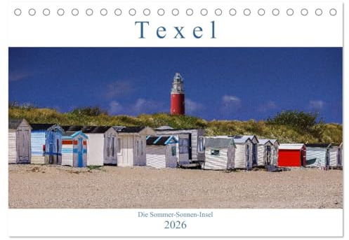 Texel - Die Sommer-Sonnen-Insel (Tischkalender 2026 DIN A5 quer), CALVENDO Monatskalender: Westfriesische Badeinsel mit Seefahrerromantik (CALVENDO Orte)
