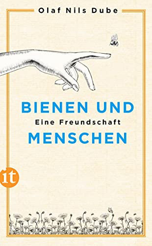 Bienen und Menschen: Eine Freundschaft (insel taschenbuch)