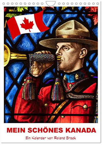 Mein Schönes Kanada (Wandkalender 2026 DIN A4 hoch), CALVENDO Monatskalender: Ein toller Kalender, der die modernen Städte, sowie die wilde Natur in Kanada zeigt. (CALVENDO Orte)