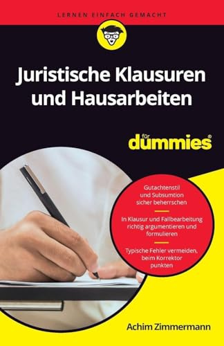 Juristische Klausuren und Hausarbeiten für Dummies