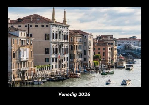 Venedig 2026 Fotokalender DIN A3: Monatskalender mit Bild-Motiven aus fernen Ländern, Reisezielen von Nah und Fern