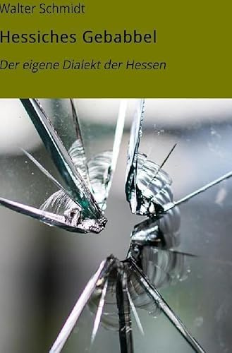Dialekt der Hessen: Das kleine Buch der Hessen