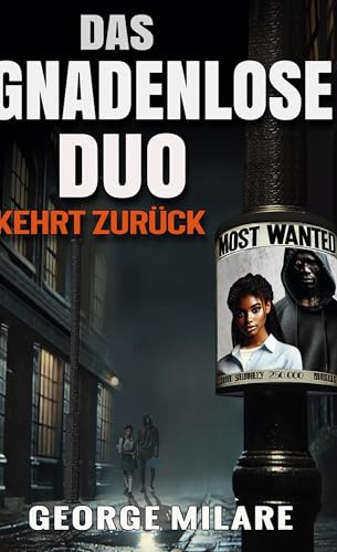 DAS GNADENLOSE DUO KEHRT ZURÜCK: Ein düsterer Psychothriller des Grauens (Most Wanted - Buch 1)