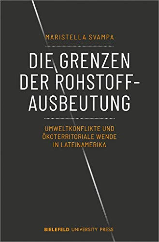 Die Grenzen der Rohstoffausbeutung: Umweltkonflikte und ökoterritoriale Wende in Lateinamerika (BiUP General)