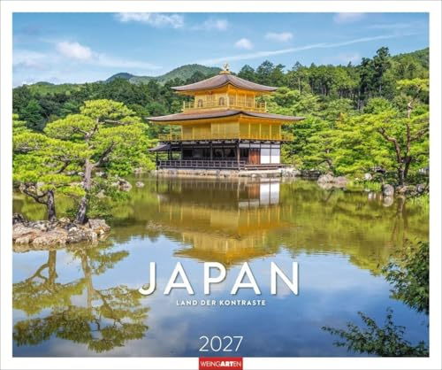Japan 2027 - Land der Kontraste: Land der Kontraste. Jahres-Wandkalender mit berühmten japanischen Sehenswürdigkeiten und atemberaubender ... abseits der Metropolen. Großer Monatskalender
