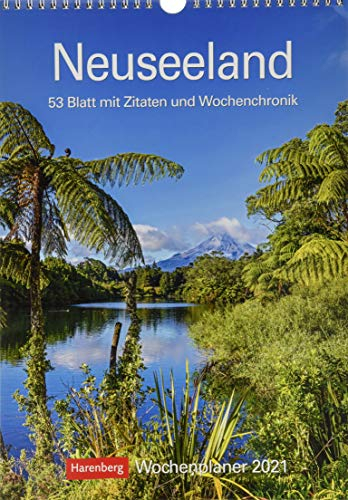 Neuseeland Kalender 2021: Wochenplaner, 53 Blatt mit Zitaten und Wochenchronik
