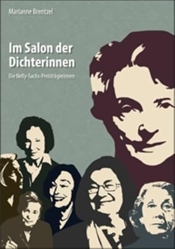 Im Salon der Dichterinnen: Die Nelly-Sachs-Preisträgerinnen