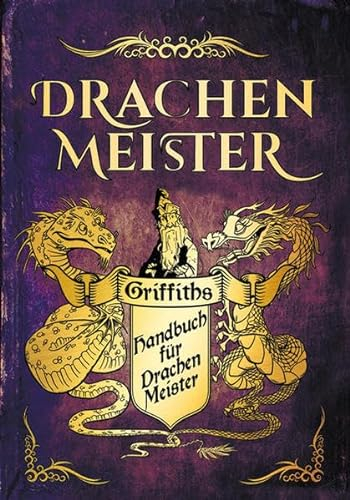 Das Handbuch für Drachenmeister: Die offizielle, vollfarbige Sonderausgabe zur Drachenmeister-Reihe