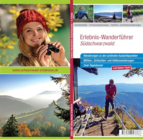 Erlebniswanderführer Südschwarzwald 4. überarbeitete Auflage: 27 erlebnisreiche Wander- und Hüttentouren, 7 Familien- und Kinderwanderungen und Gastrotipps im Südschwarzwald