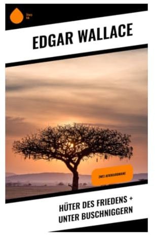 Hüter des Friedens + Unter Buschniggern: Koloniale Abenteuer in Afrika zwischen Distriktbeamten, Flussdampfern und imperialer Populärkultur