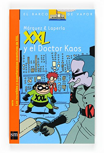 XXL y el doctor Kaos (El Barco de Vapor Naranja, Band 1)