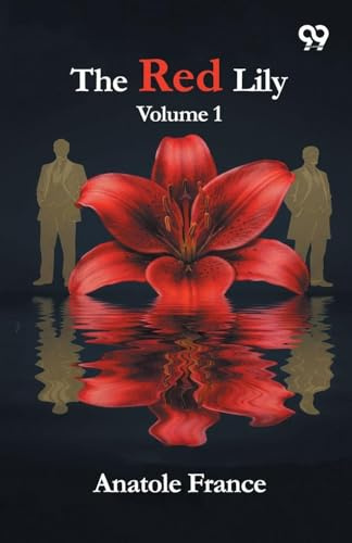 The Red Lily: Volume 1