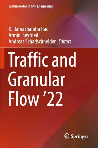 Traffic and Granular Flow '22 (Lecture Notes in Civil Engineering, 443)