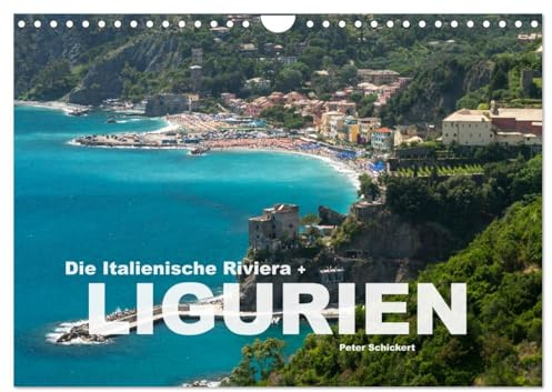 Die Italienische Riviera - Ligurien (Wandkalender 2026 DIN A4 quer), CALVENDO Monatskalender: Die wunderbare Region Ligurien im Norden Italiens. (CALVENDO Orte)